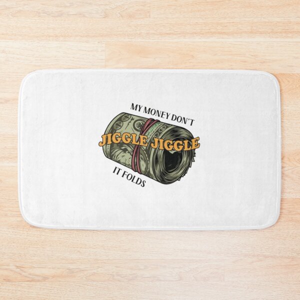 Item preview, My Money Don’t Jiggle It Folds T-Shirt designed and sold by jamesaduar.