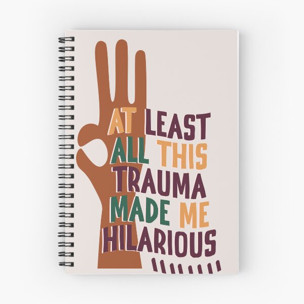 Item preview, At Least All This Trauma Made Me Hilarious designed and sold by CheCherry.