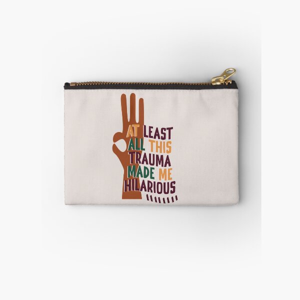 Item preview, At Least All This Trauma Made Me Hilarious designed and sold by CheCherry.