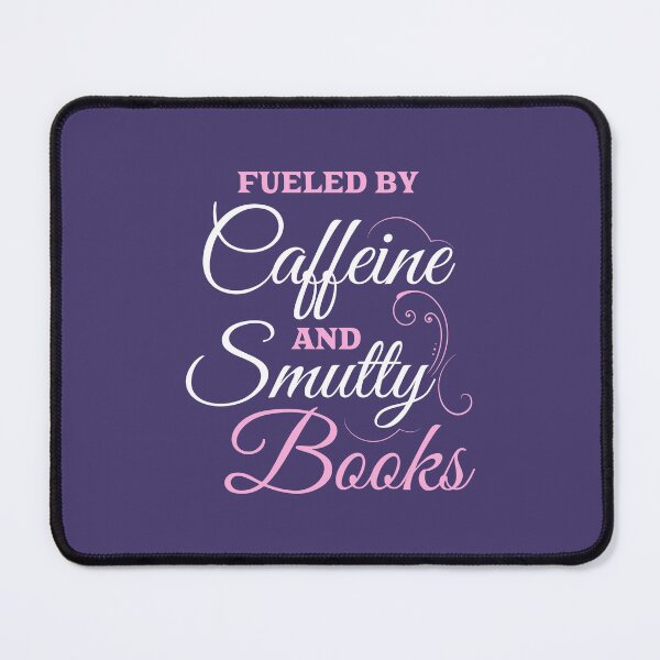 Item preview, Fueled By Caffeine and Smutty Books  designed and sold by shmodev.
