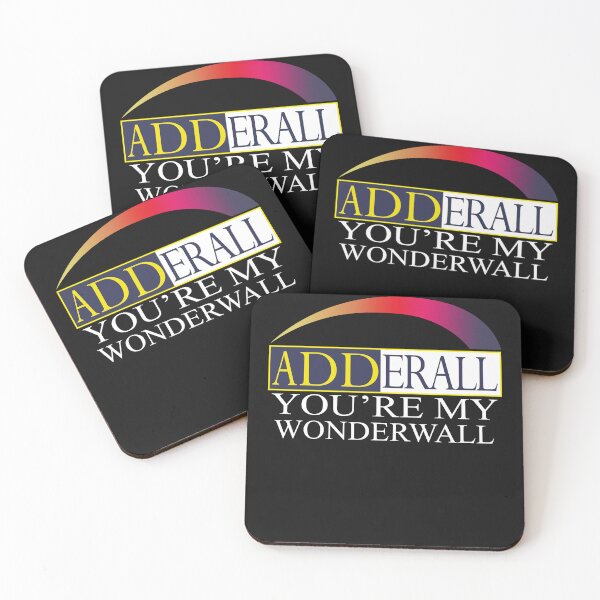 Item preview, Adderall You're My Wonderwall designed and sold by JohnTaylor2020.