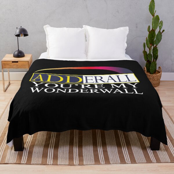 Item preview, Adderall You're My Wonderwall designed and sold by JohnTaylor2020.