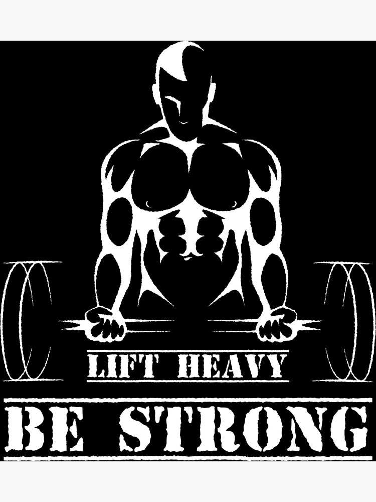 "Lift Heavy Be Strong" Poster for Sale by bonnieedwards Redbubble