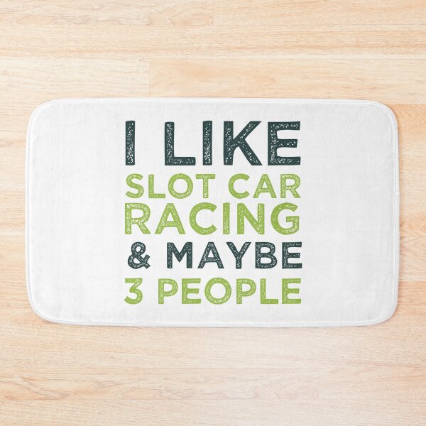 Item preview, I Like Slot Car Racing And Maybe 3 People  designed and sold by medbdj.