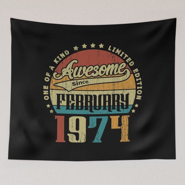 Item preview, Vintage February 1974 One Of A Kind Awesome Since February 1974 47th Birthday Gift 47 Years Old Clas designed and sold by keatnybolho.
