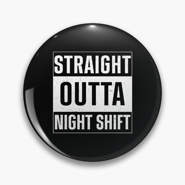 Item preview, Straight Outta Night Shift Funny Nursing Nurse For Murse Dad designed and sold by StrongShirts.