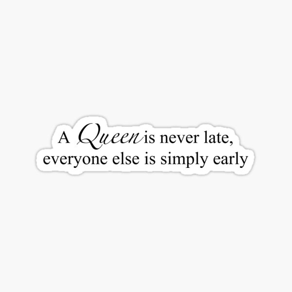 A Queen is Never Late: Princess Diaries Sticker