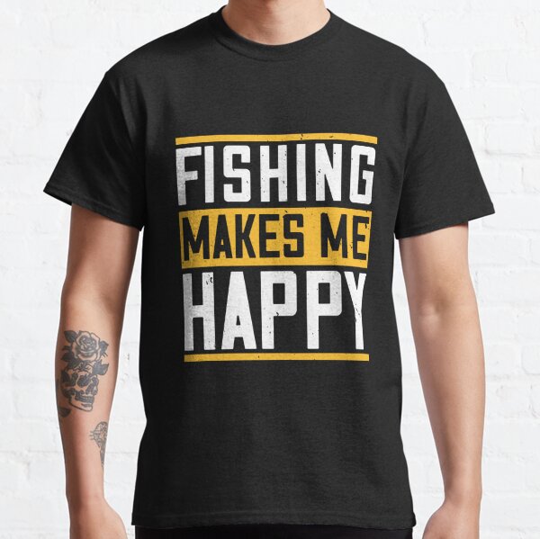 Fishing Makes Me Happy Men's T-Shirt