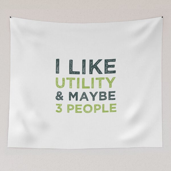 Item preview,  I Like Utility And Maybe 3 People  designed and sold by medbdj.