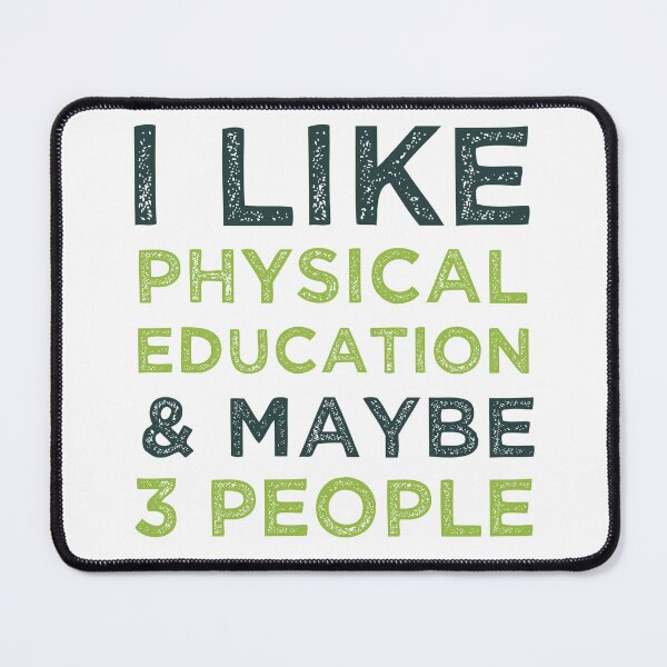Item preview, I Like Physical Education And Maybe 3 People  designed and sold by medbdj.