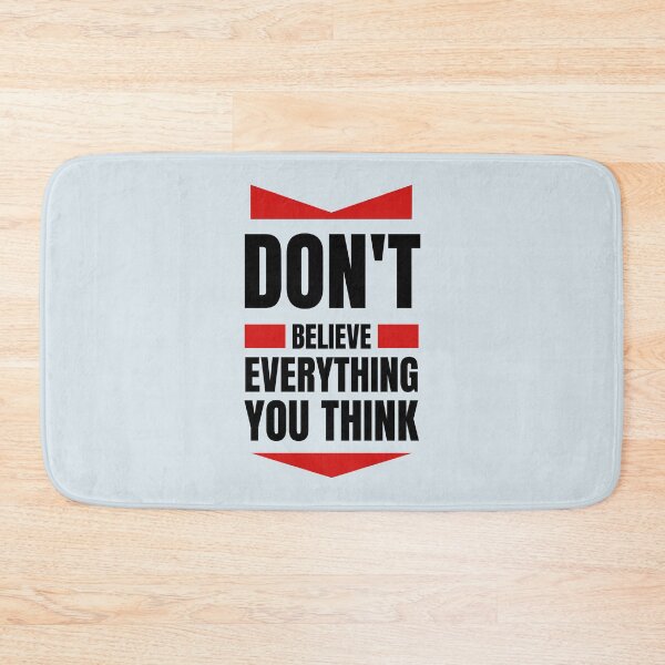 Item preview, Don’t Believe Everything You Think - Positive quote designed and sold by Dip-Art.