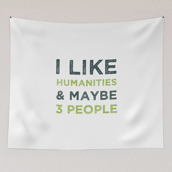 Item preview, I Like Humanities And Maybe 3 People  designed and sold by medbdj.