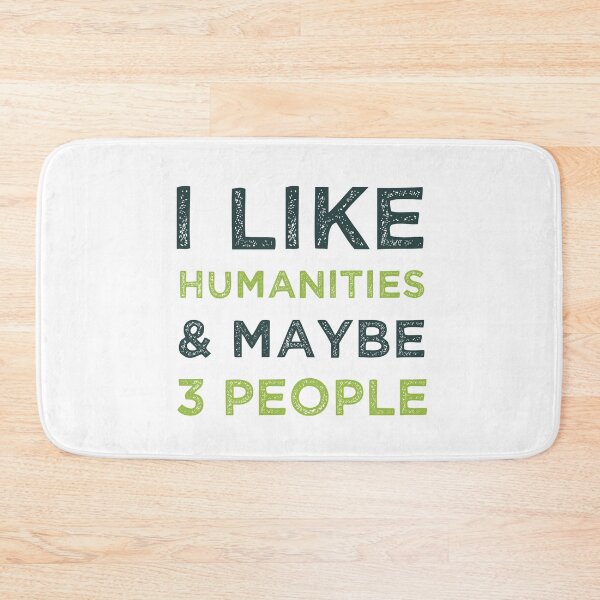 Item preview, I Like Humanities And Maybe 3 People  designed and sold by medbdj.