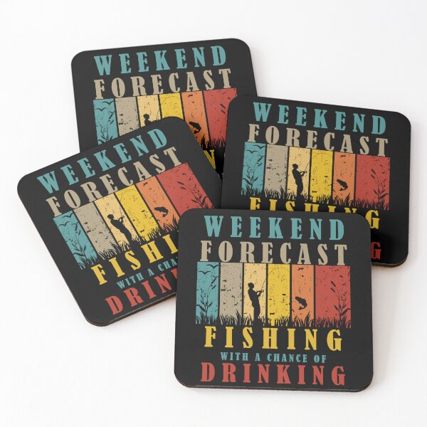 Item preview, Weekend Forecast. Fishing with a chance of drinking designed and sold by D/Art ⭐⭐⭐⭐⭐.