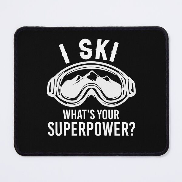 Item preview, I Ski What's Your Superpower designed and sold by SunsetGloww.