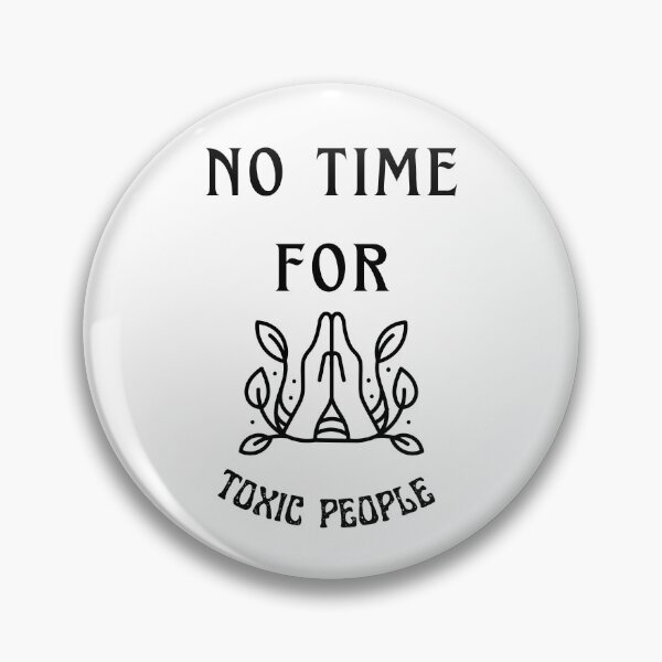 Item preview, No Time For Toxic People - Pray designed and sold by Hic21.