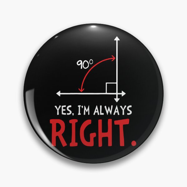 Item preview, Yes I'm Always Right - Funny Math Tshirt designed and sold by SunsetGloww.