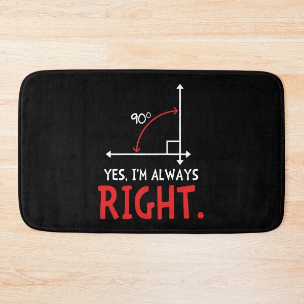 Item preview, Yes I'm Always Right - Funny Math Tshirt designed and sold by SunsetGloww.