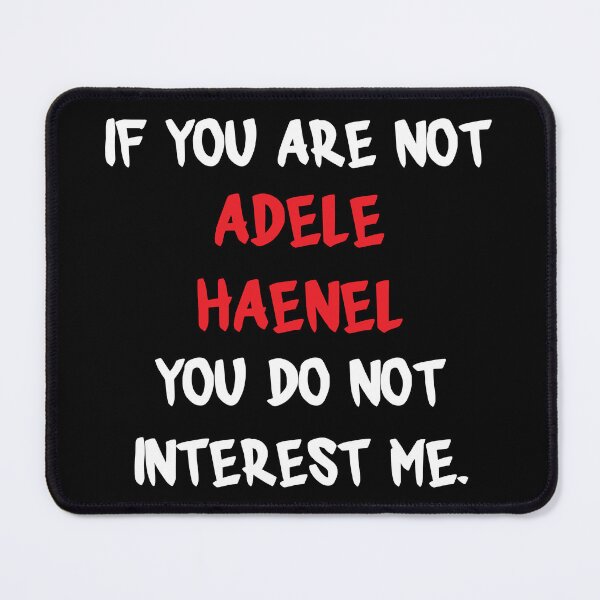 Item preview, Adèle Haenel - If you are not designed and sold by 2Girls1Shirt.