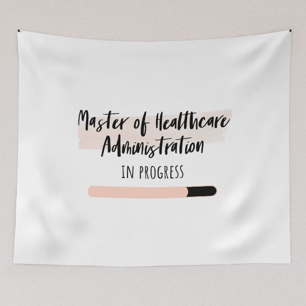 Item preview, Master of Healthcare Administration in Progress designed and sold by Renware.