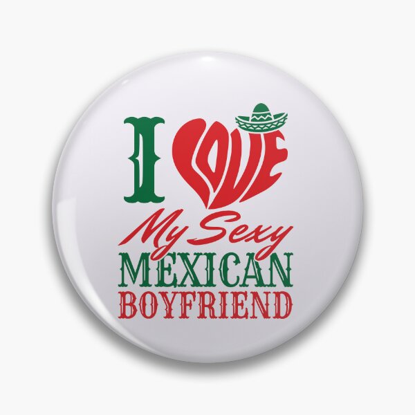 Item preview, I Love My Sexy Mexican Boyfriend designed and sold by jaygo.