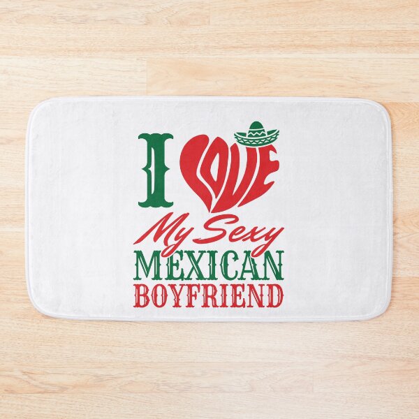 Item preview, I Love My Sexy Mexican Boyfriend designed and sold by jaygo.