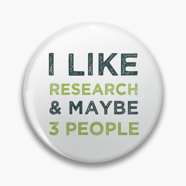 Item preview,  I Like Research And Maybe 3 People  designed and sold by medbdj.