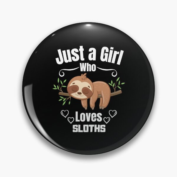Item preview, Just a Girl Who loves Sloths designed and sold by WaguinhoTex.