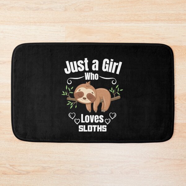 Item preview, Just a Girl Who loves Sloths designed and sold by WaguinhoTex.