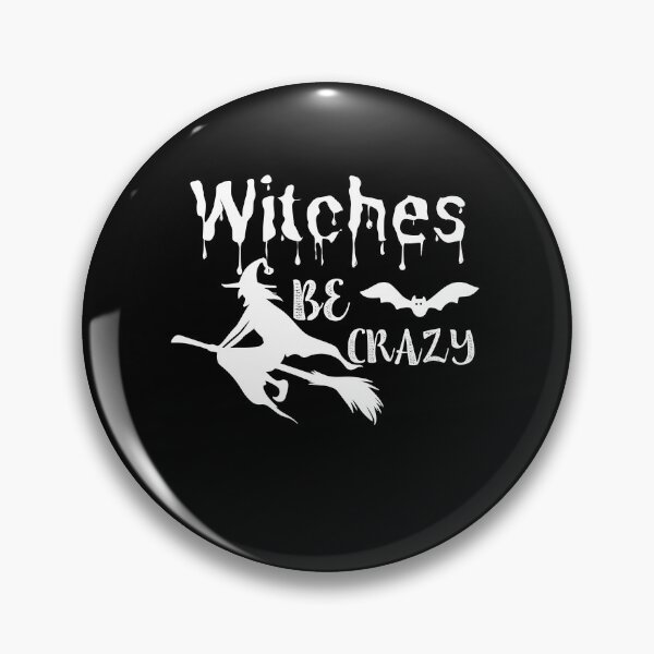 Item preview, Witches Be Crazy Funny Enjoy saying designed and sold by JoshBulky.
