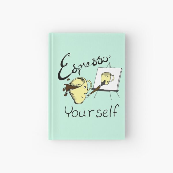 Espresso Yourself Hardcover Journal