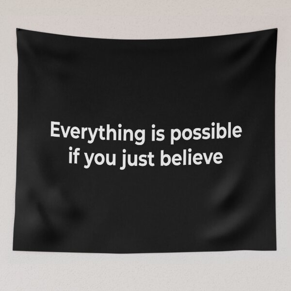 Item preview, Everything is possible if you just believe designed and sold by KingPhilosopher.