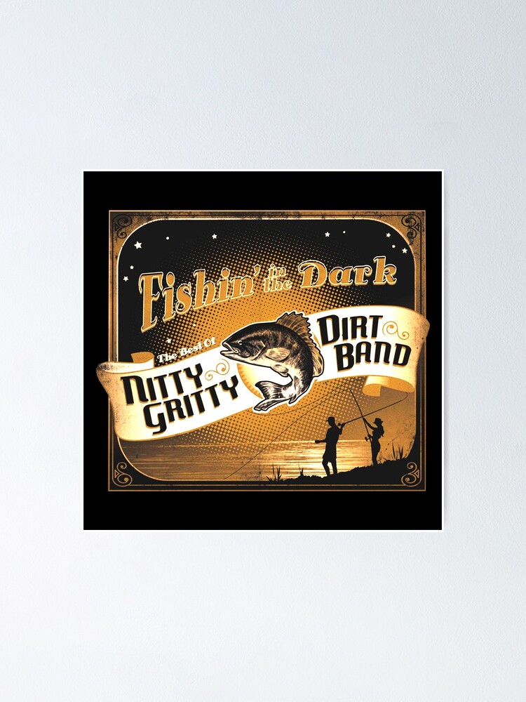 Fishin In The Dark: Best Of The Nitty Gritty Dirt Band: NITTY GRITTY