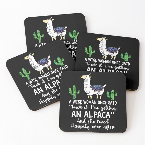 Item preview, A Wise Woman Once Said I'm Getting An Alpaca designed and sold by SunsetGloww.