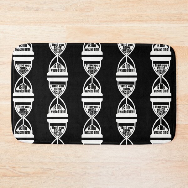 Item preview, Time You Enjoy Wasting Is Not Wasted Time (white hourglass) designed and sold by SubtleSplit.