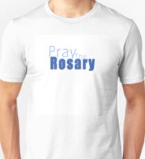 Pray the Rosary Unisex T-Shirt