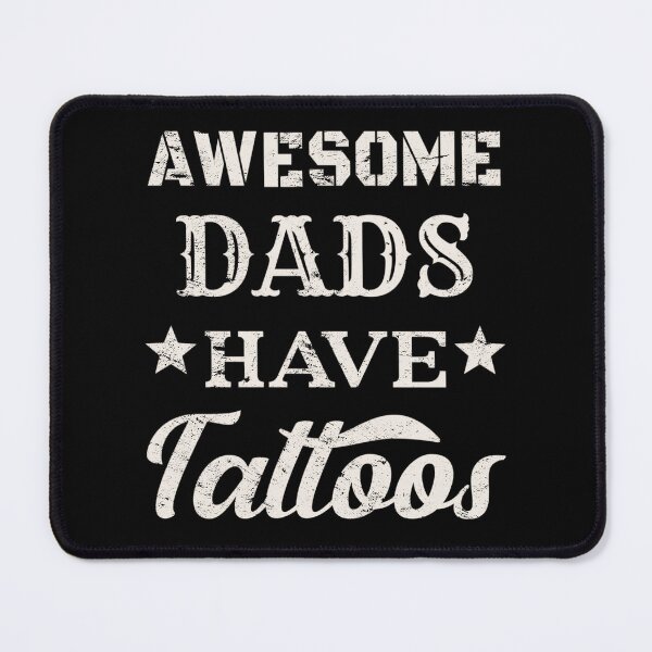 Item preview, Distressed Style Awesome Dads Have Tattoos White Text Design, Great Design For Cool Dads, Perfect For Father's Day designed and sold by TrulyEpoque.