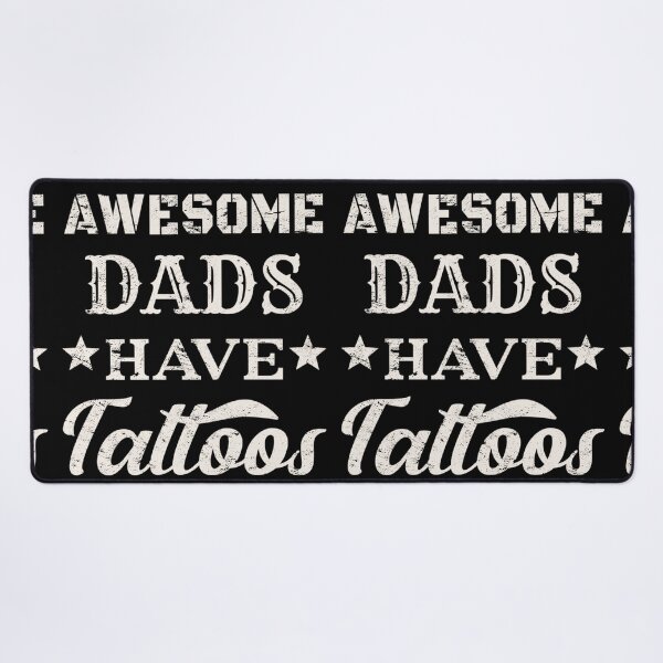 Item preview, Distressed Style Awesome Dads Have Tattoos White Text Design, Great Design For Cool Dads, Perfect For Father's Day designed and sold by TrulyEpoque.
