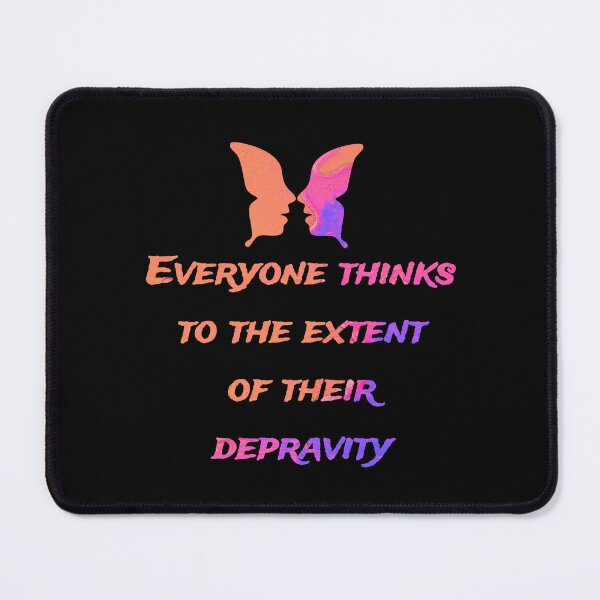 Item preview, Everyone thinks to the extent of their depravity., words with pattern by Marina Daniluka designed and sold by MariDaniArt.