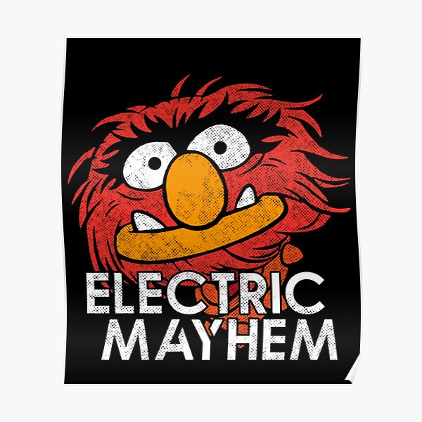 "Electric Mayhem " Poster for Sale by DanielleFrost Redbubble