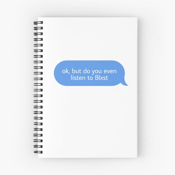 Item preview, ok but do you even listen to blxst  designed and sold by Textcallout.