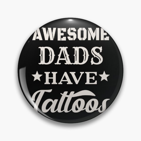 Item preview, Awesome Dads Have Tattoos White Text Design, Great Design For Cool Dads, Perfect For Father's Day designed and sold by TrulyEpoque.