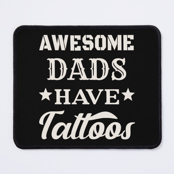 Item preview, Awesome Dads Have Tattoos White Text Design, Great Design For Cool Dads, Perfect For Father's Day designed and sold by TrulyEpoque.