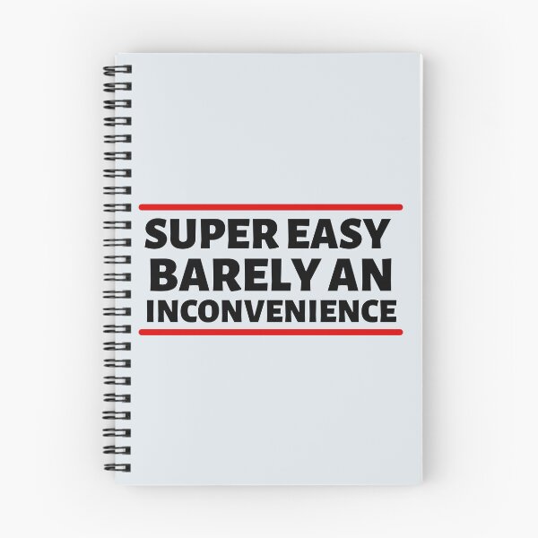 Item preview, Super Easy Barely An Inconvenience designed and sold by Dip-Art.