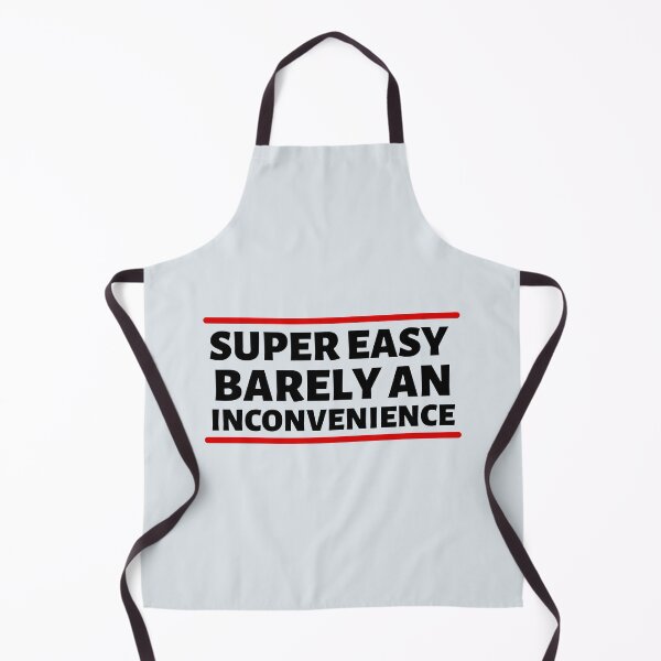Item preview, Super Easy Barely An Inconvenience designed and sold by Dip-Art.