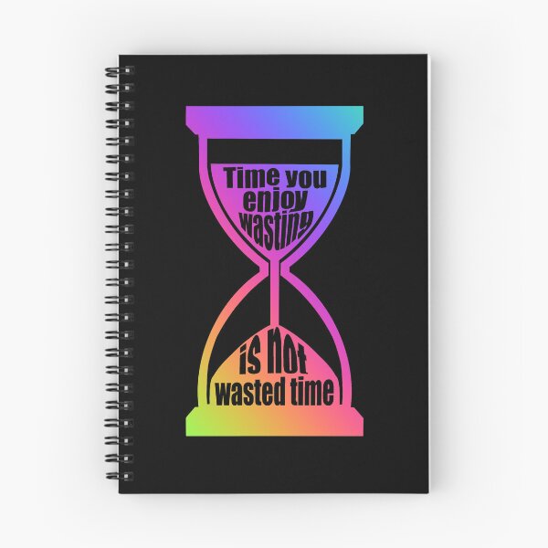 Item preview, Time You Enjoy Wasting Is Not Wasted Time (rainbow hourglass) designed and sold by SubtleSplit.