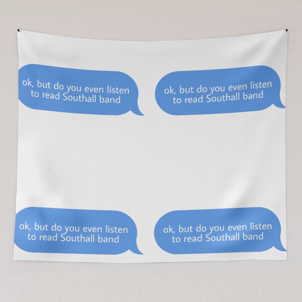 Item preview, ok but do you even listen to read southall band  designed and sold by Textcallout.