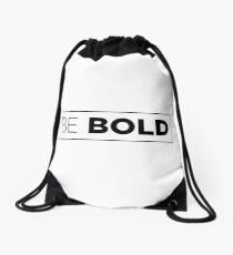 Be BOLD 1.0 Drawstring Bag