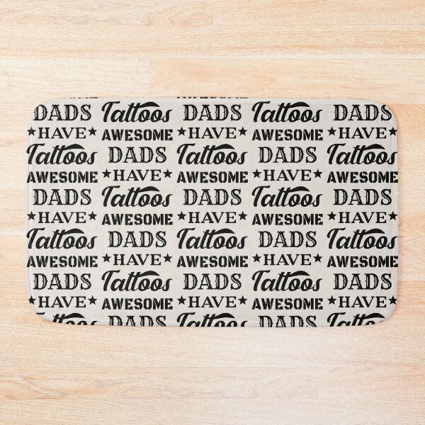 Item preview, Awesome Dads Have Tattoos Black Text Design, Great Design For Cool Dads, Perfect For Father's Day designed and sold by TrulyEpoque.