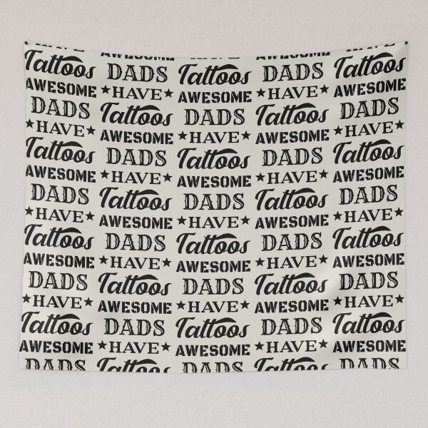 Item preview, Awesome Dads Have Tattoos Black Text Design, Great Design For Cool Dads, Perfect For Father's Day designed and sold by TrulyEpoque.